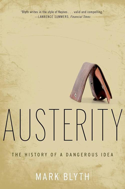 Austerity: The History of a Dangerous Idea book