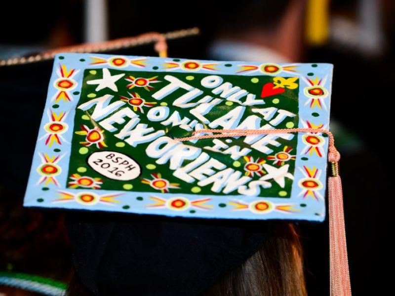 Graduation cap decorated with "Only Tulane in New Orleans" and BSPH 2020.